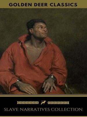 cover image of Slave Narratives Collection (Golden Deer Classics)